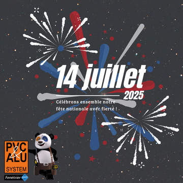 PVC SYSTEM Célébrons Ensemble le 14 Juillet : La Fête de l’Indépendance et du Made in France !